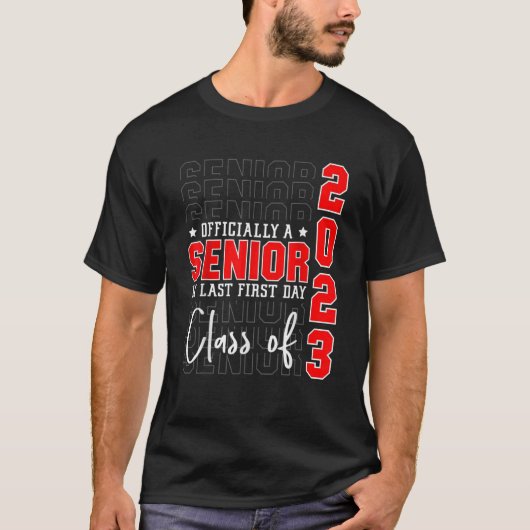 T-shirt My Last First Day Senior 2023 Senior Day Senior (Devant)