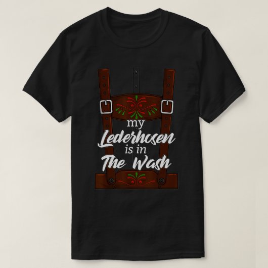 T-shirt My Lederhosen est dans la lessive Hommes Oktoberfe (Design devant)