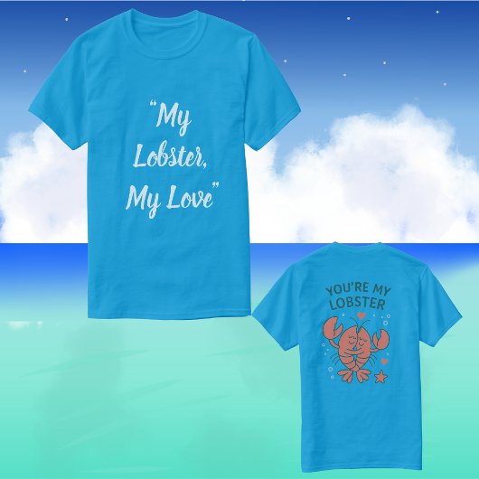 T-shirt My Lobster, My Love