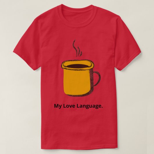 T-shirt My Love Language 2 (Design devant)