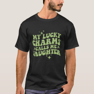 T-shirt My Lucky Charms Call Me Fille St Patrick's Day