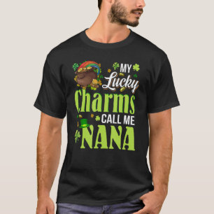 T-shirt My Lucky Charms Call Me Nana St Patrick's Day