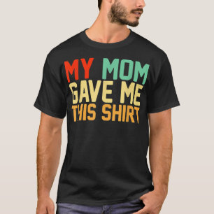 T-shirt My Maman Gave Me ThisBFF Bestie Squad Retro