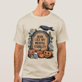 T-shirt My Mental Stability Graveyard Raven Halloween (Devant)