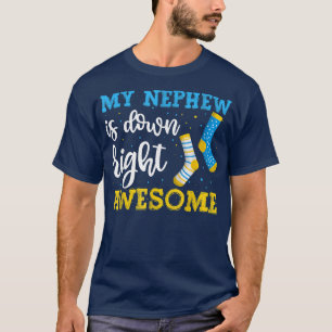T-shirt My Nephew Is Down Right Awesome s, Trisomy Uncle A