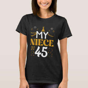 T-shirt My Niece Is 45 45th Birthday 1980 45 Years Nie