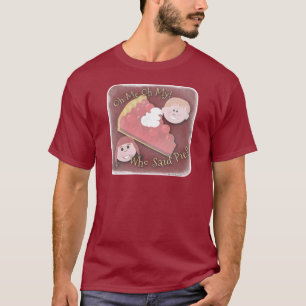T-shirt My Oh My Pie Fun Retro Kitsch Cartoon Art
