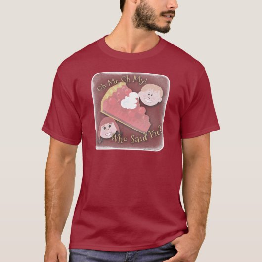 T-shirt My Oh My Pie Fun Retro Kitsch Cartoon Art (Devant)