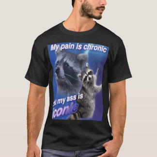T-shirt My Pain is Chronic but my A is Iconic Active gift