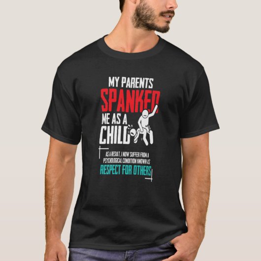 T-shirt My Parents Spanked Me As A Child - Funny Family Qu (Devant)