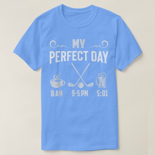 T-shirt My Parfait Day Coffee Play Golf Drink Beer Golfing (Design devant)