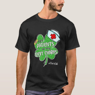 T-shirt My Patients are My Lucky Charms Nurse Life St Patr