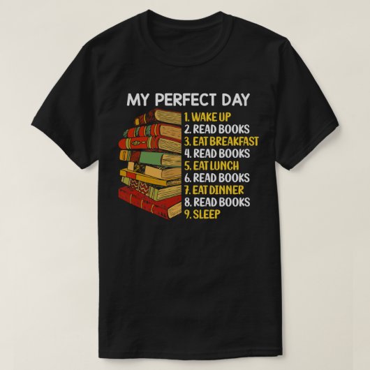 T-shirt My Perfect Day Funny Book Citations d'Amoureux Bib (Design devant)