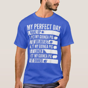 T-shirt My Perfect Day Guinea Pig Pet