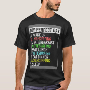 T-shirt My Perfect Day Kitesurf Kite Surf Kit Kiteboard