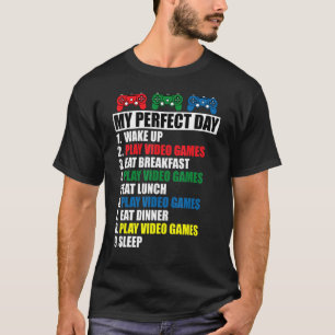 T-shirt My Perfect Day Play Jeux vidéo - Gamer