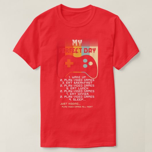 T-shirt My Perfect Day Video Game Controller Gaming Video (Design devant)