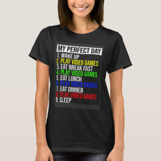 T-shirt My Perfect Day Video Games