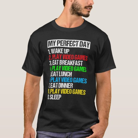 T-shirt My Perfect Day Video Games Funny Cool Gamer_6 (Devant)