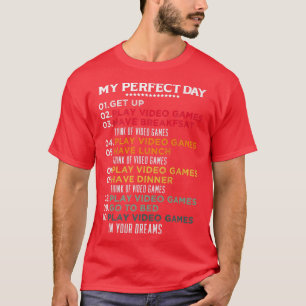 T-shirt My Perfect Day Video Games Funny Cool Gamer Tee Ga