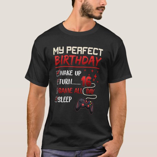 T-shirt My Perfect Day Video Games Gaming Boy 16th Birthd (Devant)
