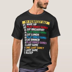 T-shirt My Perfect Day Video Games Un dernier jeu 2021 Gam