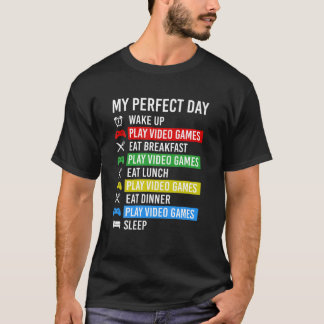 T-shirt My Perfect Day Videogames Jeu Gamer T Shirt