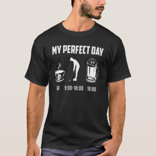 T-shirt My Perfekt Day Golf Player Coffee Beer Golf Playe