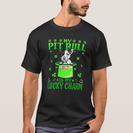 T-shirt My Pit Bull Is My Lucky Charm St. Patrick's Day (Devant)