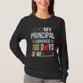T-shirt My Principal Survived 100 Days Of Me Students Back (Devant)