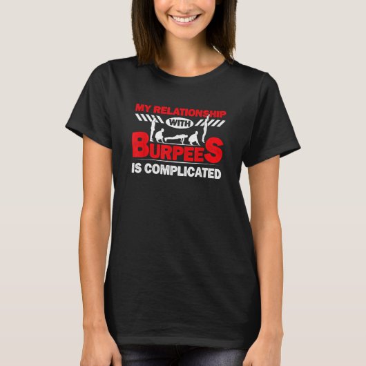 T-shirt My relationship ith burpees is complicated Design (Devant)