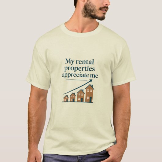 T-shirt My Rental Properties Appreciate Me Premium (Devant)