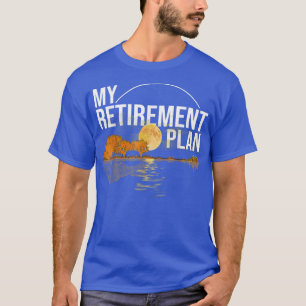 T-shirt My Retirement Plan Guitar Music Funny Players Guit