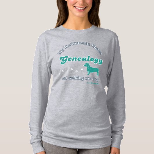 T-shirt My Retirement Plans: Genealogy & Dog Walking (Devant)