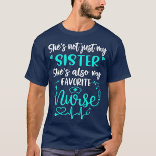 T-shirt My Sister Is A Nurse Proud Nurse Sibling CNA RN L