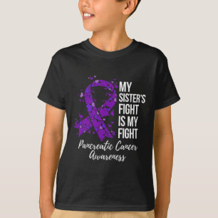 T-shirt My Sister's Fight Is My Fight Pancreatic Cancer Aw