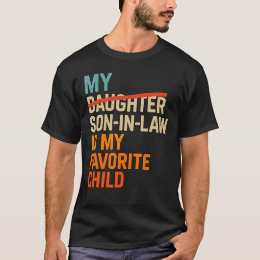 T-shirt My Son In Law Is My Favorite Child Funny Fathers D (Devant)