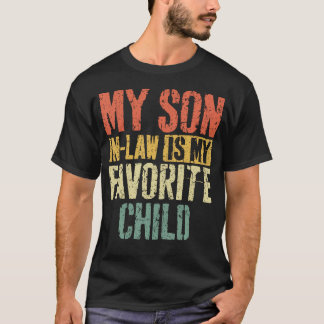 T-shirt My Son In Law Is My Favorite Child 	 Mother'S Day
