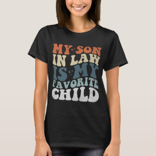 T-shirt My Son in Law is My Favorite Child Tee Women's