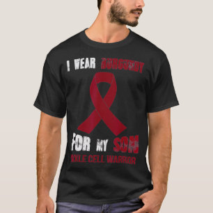 T-SHIRT MY SON  MY SICKLE CELL WARRIOR 