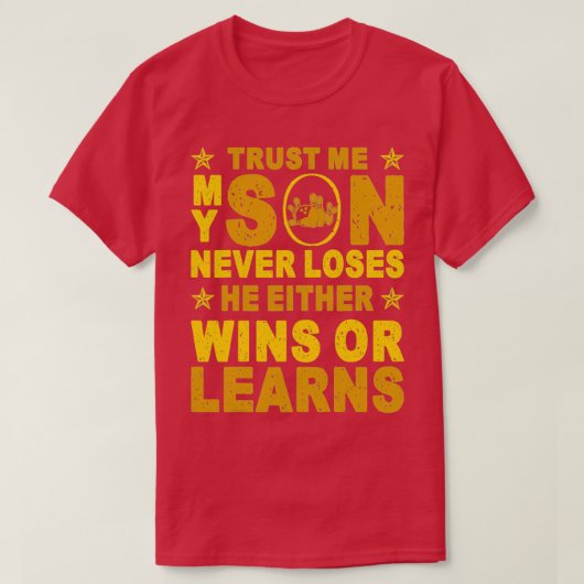 T-shirt My Son Never Loses Either Wins Or T (Design devant)