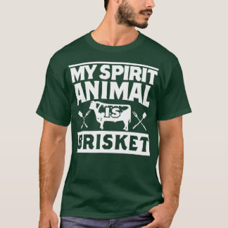 T-shirt My Spirit Animal est Brisket Fumer de la viande