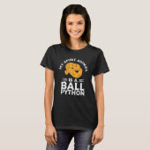T-shirt My Spirit Animal Is A Ball Python Pythons Snake Re (Devant entier)