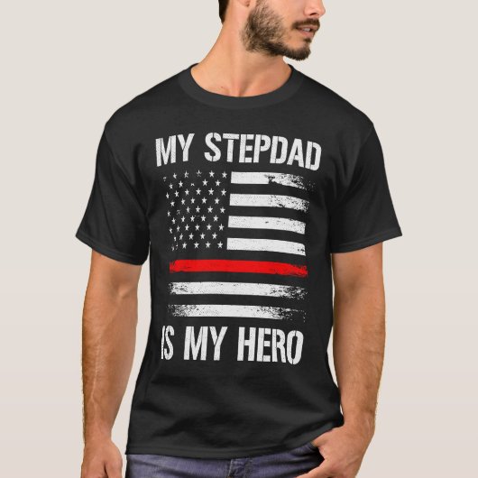 T-shirt My Stepdad Is My Hero Firefighter Thin Red Line (Devant)