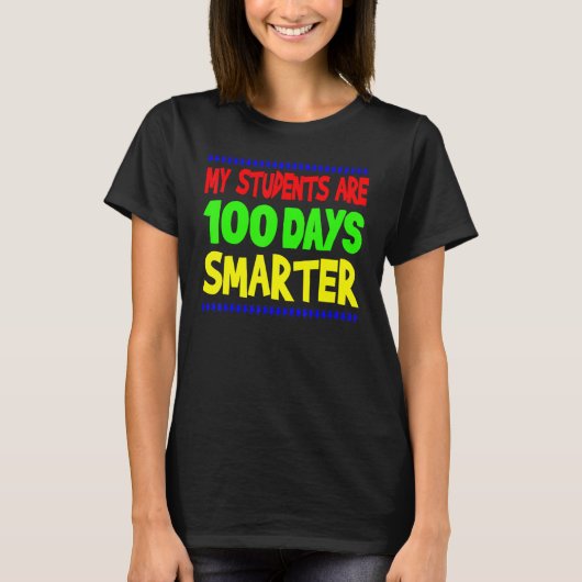 T-shirt My Students Are 100 Days Smarter Happy Teacher Sch (Devant)