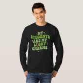 T-shirt My Students Are My Lucky Charms Teacher St Patrick (Devant entier)