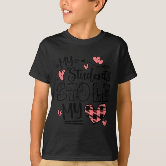 T-shirt My Students Stole My Heart Teacher Valentines Day (Devant)
