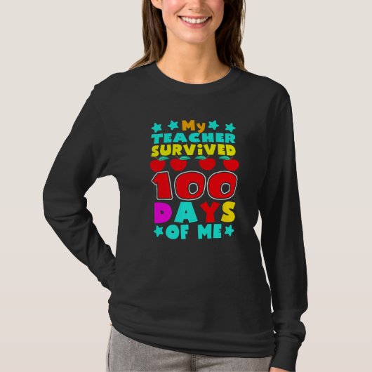 T-shirt My Students Survived 100 Days of Me Teacher Studen (Devant)