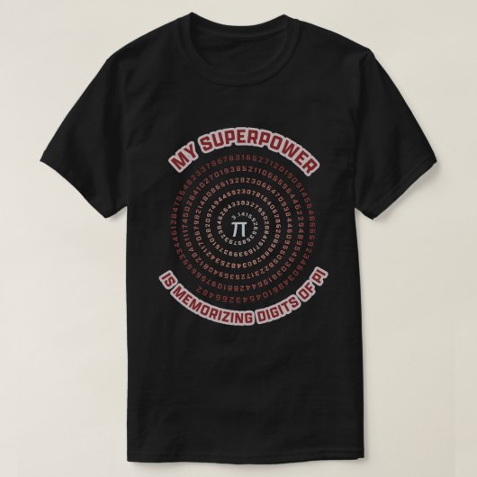 T-shirt My Superpower is Memorizing Pi Digits (Design devant)