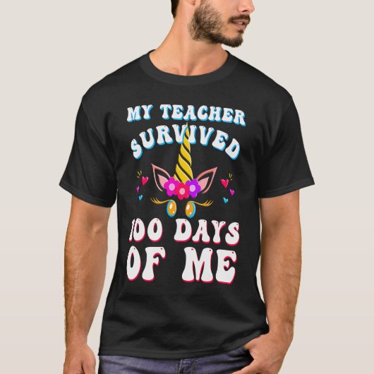 T-shirt My Teacher Survived 100 Days of Me 100th Day of S (Devant)